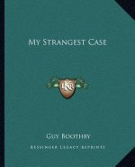 My Strangest Case