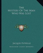 The Mystery of the Man Who Was Lost