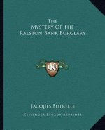 The Mystery of the Ralston Bank Burglary