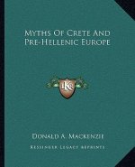 Myths of Crete and Pre-Hellenic Europe
