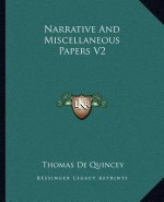 Narrative and Miscellaneous Papers V2
