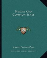 Nerves and Common Sense