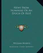 News from Nowhere or an Epoch of Rest