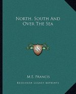 North, South and Over the Sea
