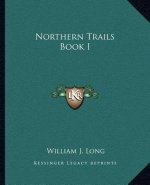 Northern Trails Book I
