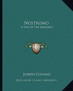 Nostromo: A Tale of the Seaboard