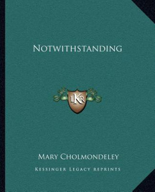 Notwithstanding