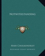 Notwithstanding