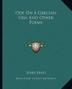 Ode on a Grecian Urn and Other Poems