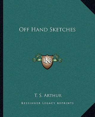 Off Hand Sketches