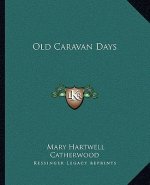 Old Caravan Days