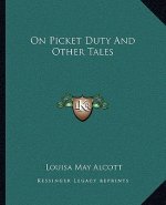 On Picket Duty and Other Tales