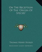 On the Reception of the 'Origin of Species'