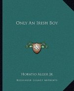 Only an Irish Boy