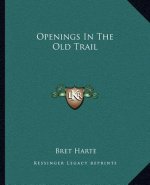 Openings in the Old Trail