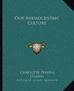 Our Androcentric Culture