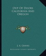 Out of Doors California and Oregon