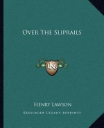 Over the Sliprails