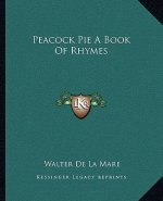 Peacock Pie a Book of Rhymes
