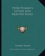 Peter Plymley's Letters and Selected Essays