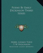 Poems by Emily Dickinson Third Series