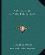 A Preface to Shakespeare's Plays
