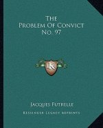 The Problem of Convict No. 97