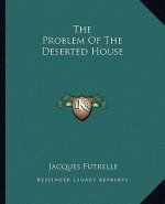 The Problem of the Deserted House