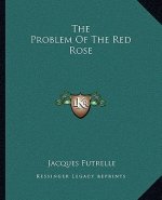 The Problem of the Red Rose