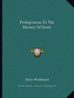 Prolegomena To The History Of Israel