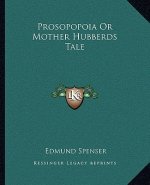 Prosopopoia or Mother Hubberds Tale