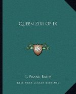 Queen Zixi of IX