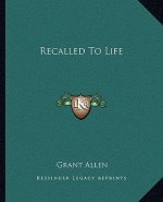 Recalled to Life