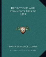 Reflections and Comments 1865 to 1895