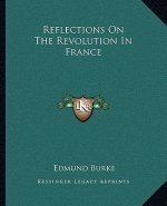 Reflections on the Revolution in France