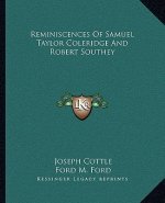 Reminiscences of Samuel Taylor Coleridge and Robert Southey