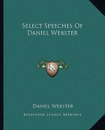 Select Speeches of Daniel Webster