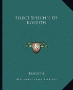 Select Speeches of Kossuth