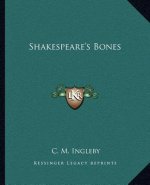 Shakespeare's Bones