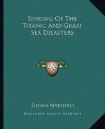 Sinking of the Titanic and Great Sea Disasters