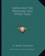 Smith and the Pharaohs and Other Tales