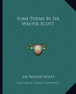 Some Poems by Sir Walter Scott