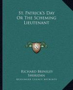 St. Patrick's Day or the Scheming Lieutenant