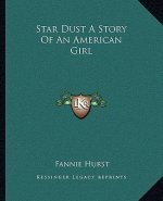 Star Dust A Story Of An American Girl