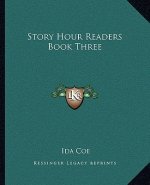 Story Hour Readers Book Three
