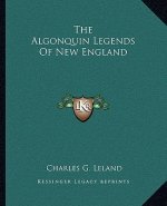 The Algonquin Legends Of New England