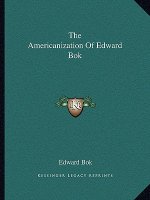 The Americanization of Edward BOK