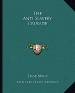 The Anti Slavery Crusade