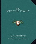 The Appetite of Tyranny