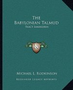 The Babylonian Talmud: Tract Sanhedrin